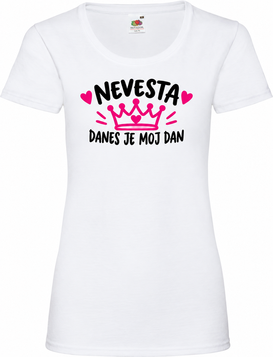 Ženska majica za dekliščino Nevesta, danes je moj dan na beli osnovni majici Lady-Fit Valueweight