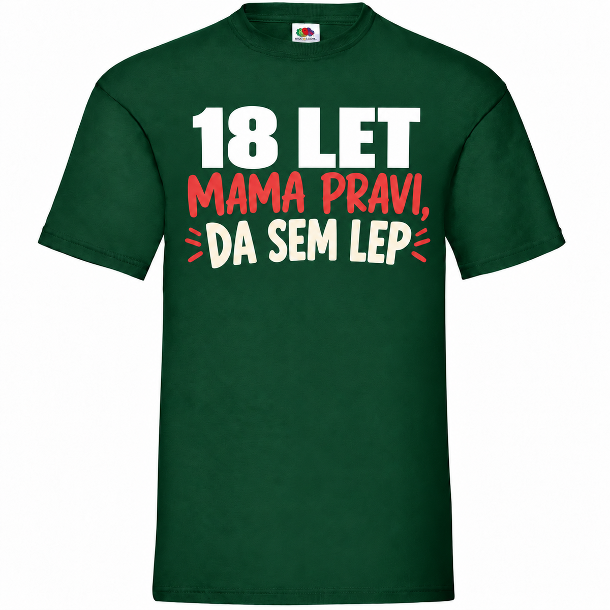 Moška majica za 18 let Mama pravi, da sem lep, stekleno zelena, Fruit of the Loom
