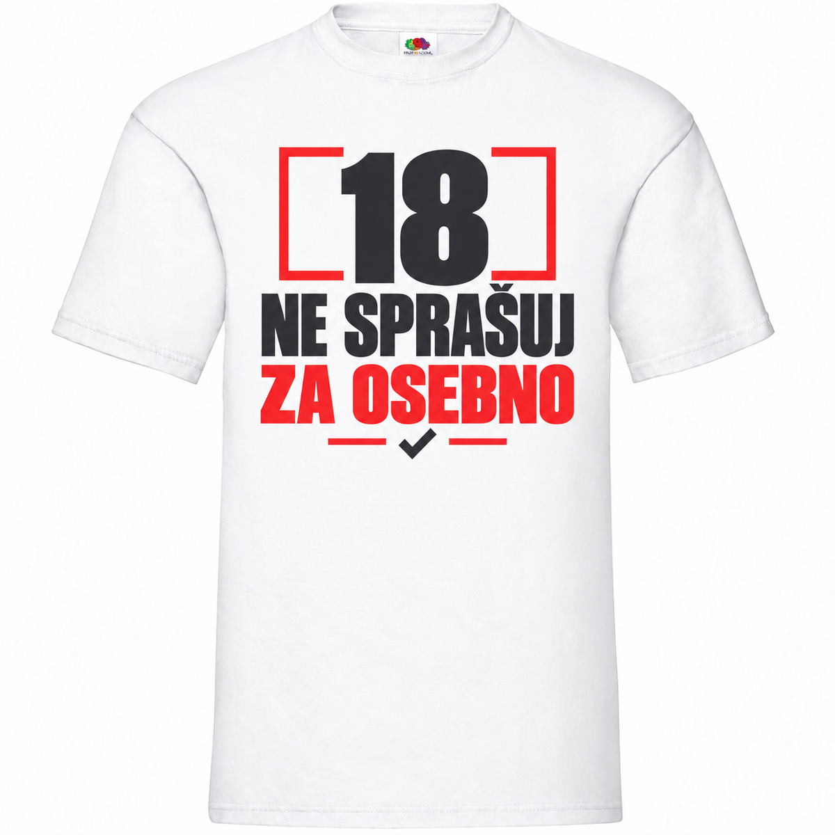 Moška majica za 18 let Ne sprašuj za osebno, bela, Fruit of the Loom