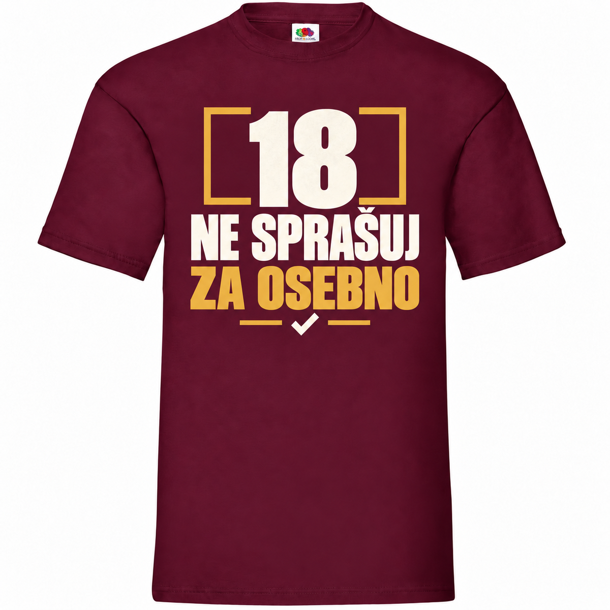 Moška majica za 18 let Ne sprašuj za osebno, bordo, Fruit of the Loom