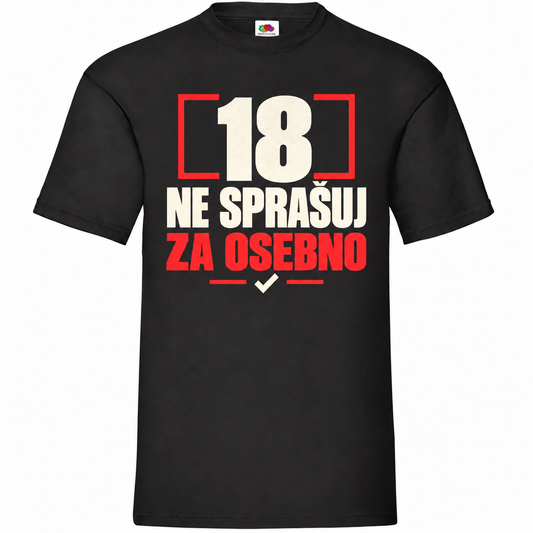 Moška majica za 18 let Ne sprašuj za osebno, črna, Fruit of the Loom