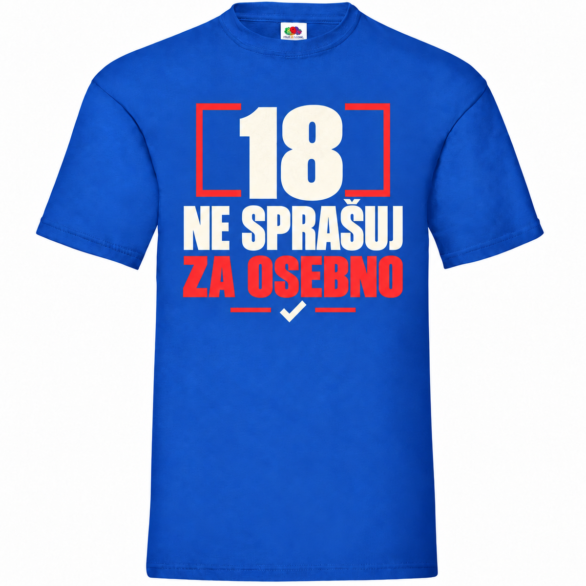 Moška majica za 18 let Ne sprašuj za osebno, kraljevo modra, Fruit of the Loom