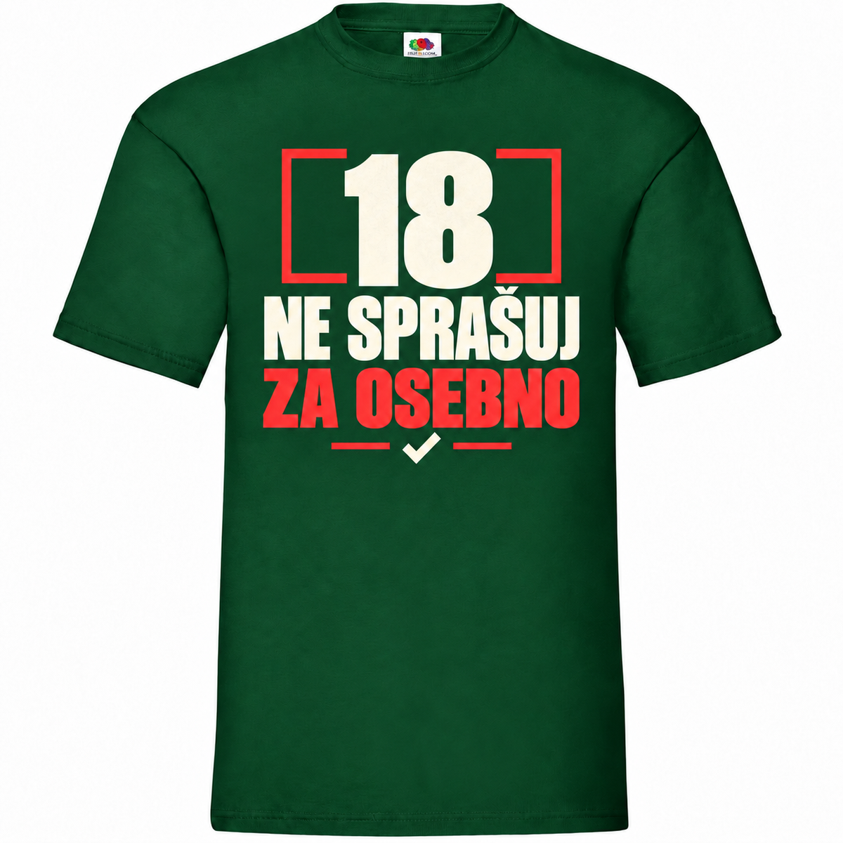 Moška majica za 18 let Ne sprašuj za osebno, stekleno zelena, Fruit of the Loom