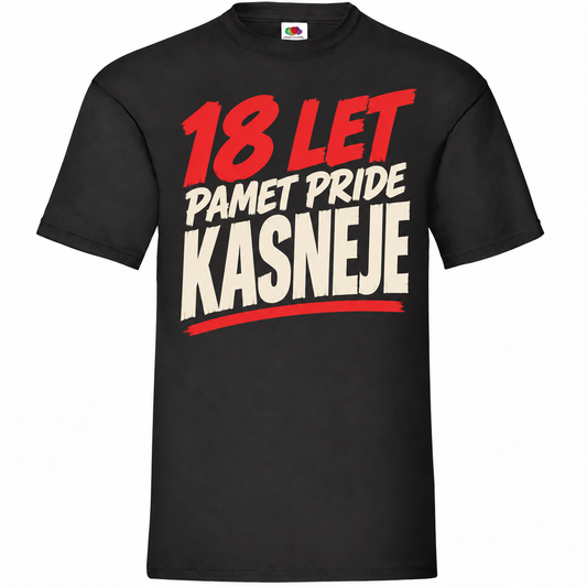 Moška majica za 18 let Pamet pride kasneje, črna, Fruit of the Loom