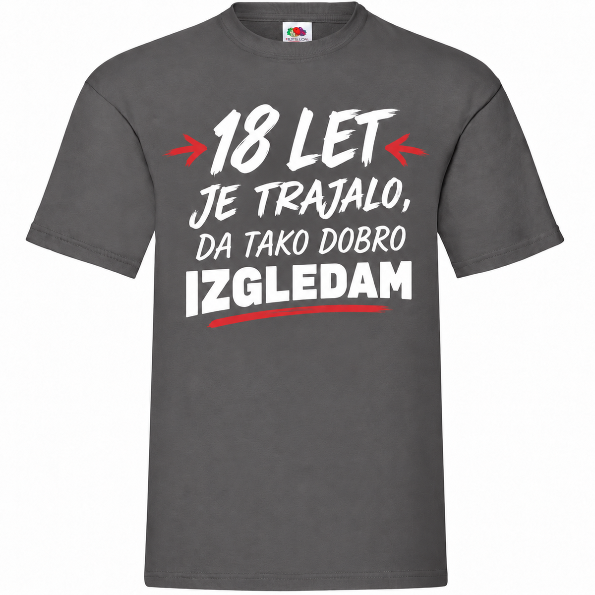Moška majica za 18 let 18 let, da izgledam tako dobro, Fruit of the Loom, grafitna