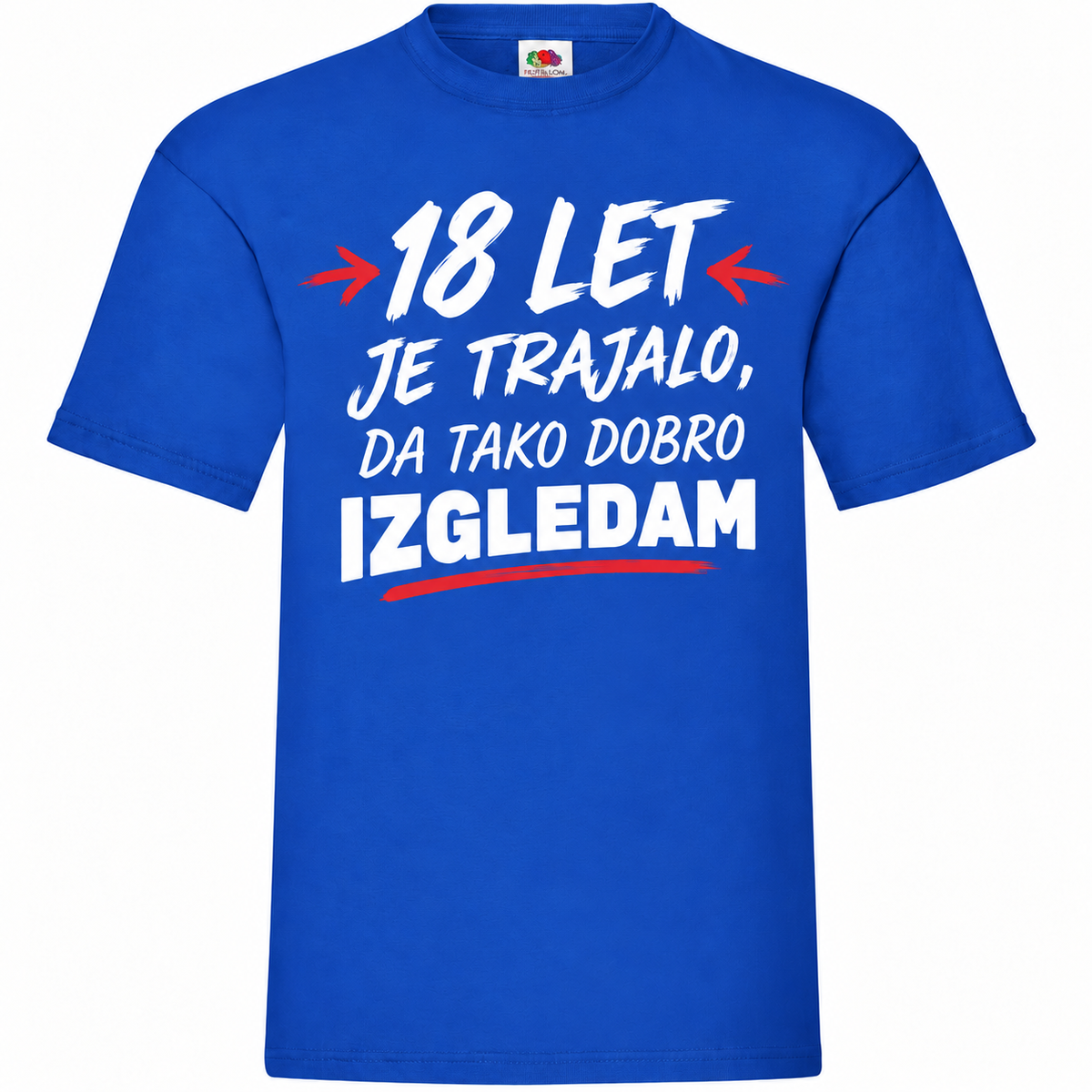 Moška majica za 18 let 18 let, da izgledam tako dobro, Fruit of the Loom, kraljevo modra