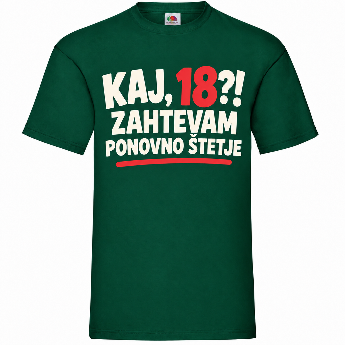 Moška majica za 18 let Zahtevam ponovno štetje, Fruit of the Loom, stekleno zelena