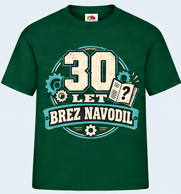 Moška majica za 30 let Brez navodil, Fruit of the Loom, Stekleno zelena