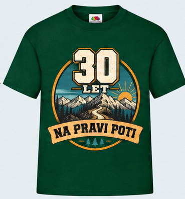 Moška majica za 30 let Na pravi poti, Fruit of the Loom, Stekleno zelena