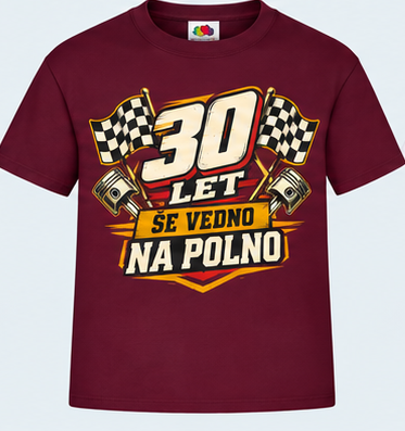 Moška majica za 30 let Še vedno na polno, Fruit of the Loom, Bordo