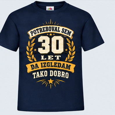 Moška majica za 30 let 30 let, da izgledam tako dobro, Fruit of the Loom, Mornarsko modra