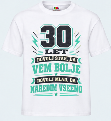 Moška majica za 30 let Dovolj star, da vem bolje, Fruit of the Loom, Bela