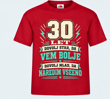 Moška majica za 30 let Dovolj star, da vem bolje, Fruit of the Loom, Rdeča