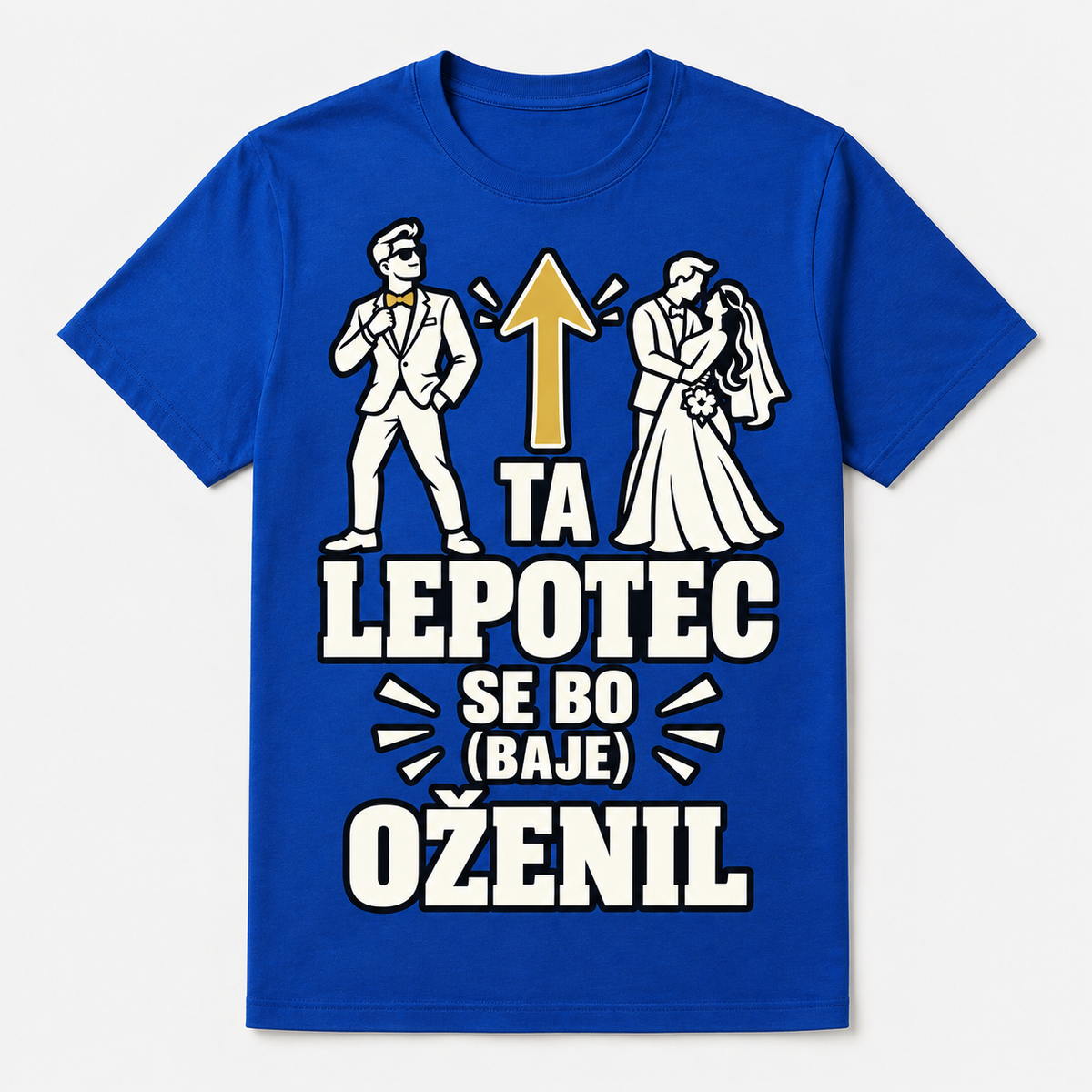 Majica za ženina Ta lepotec se bo baje oženil, kraljevo modra