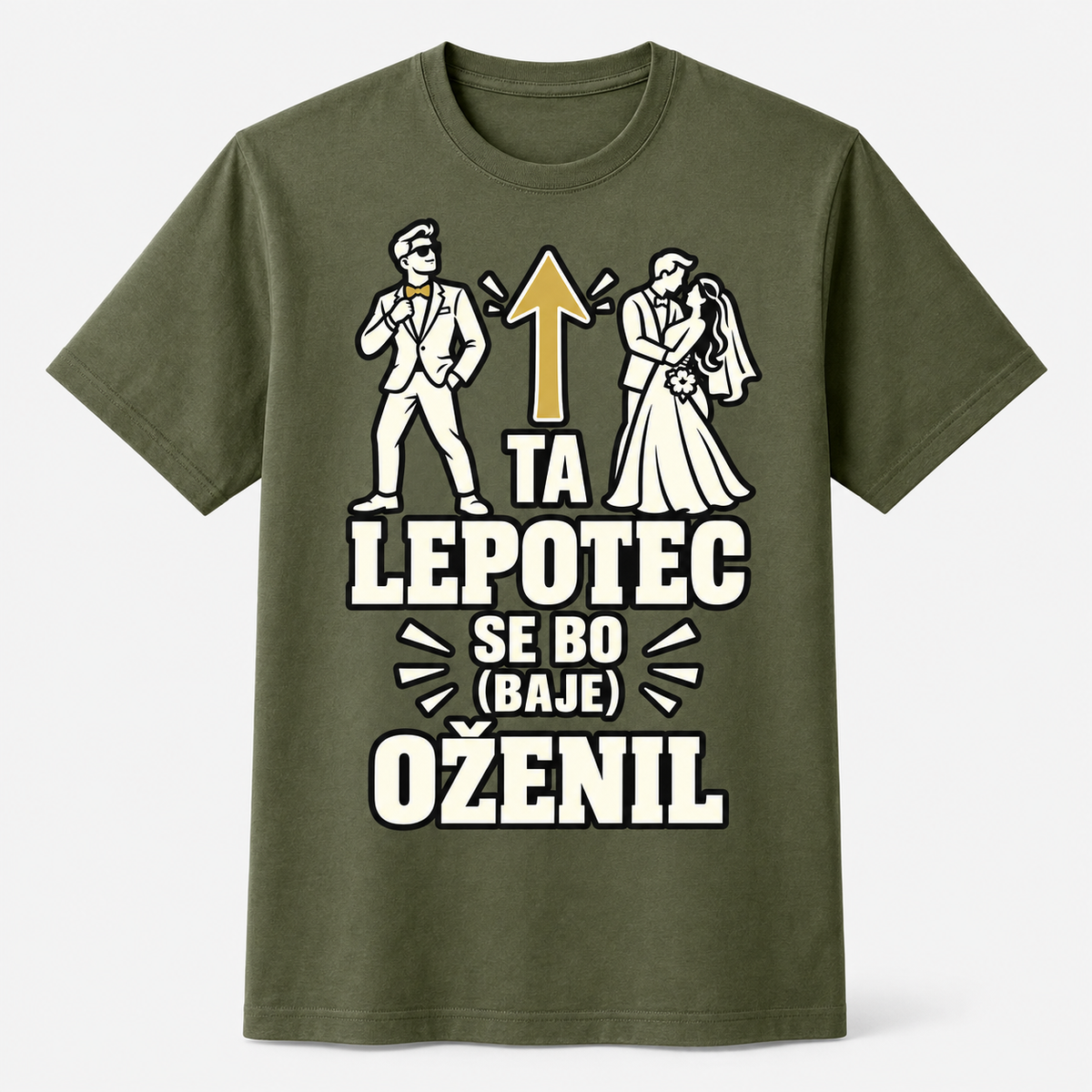 Majica za ženina Ta lepotec se bo baje oženil, olivna