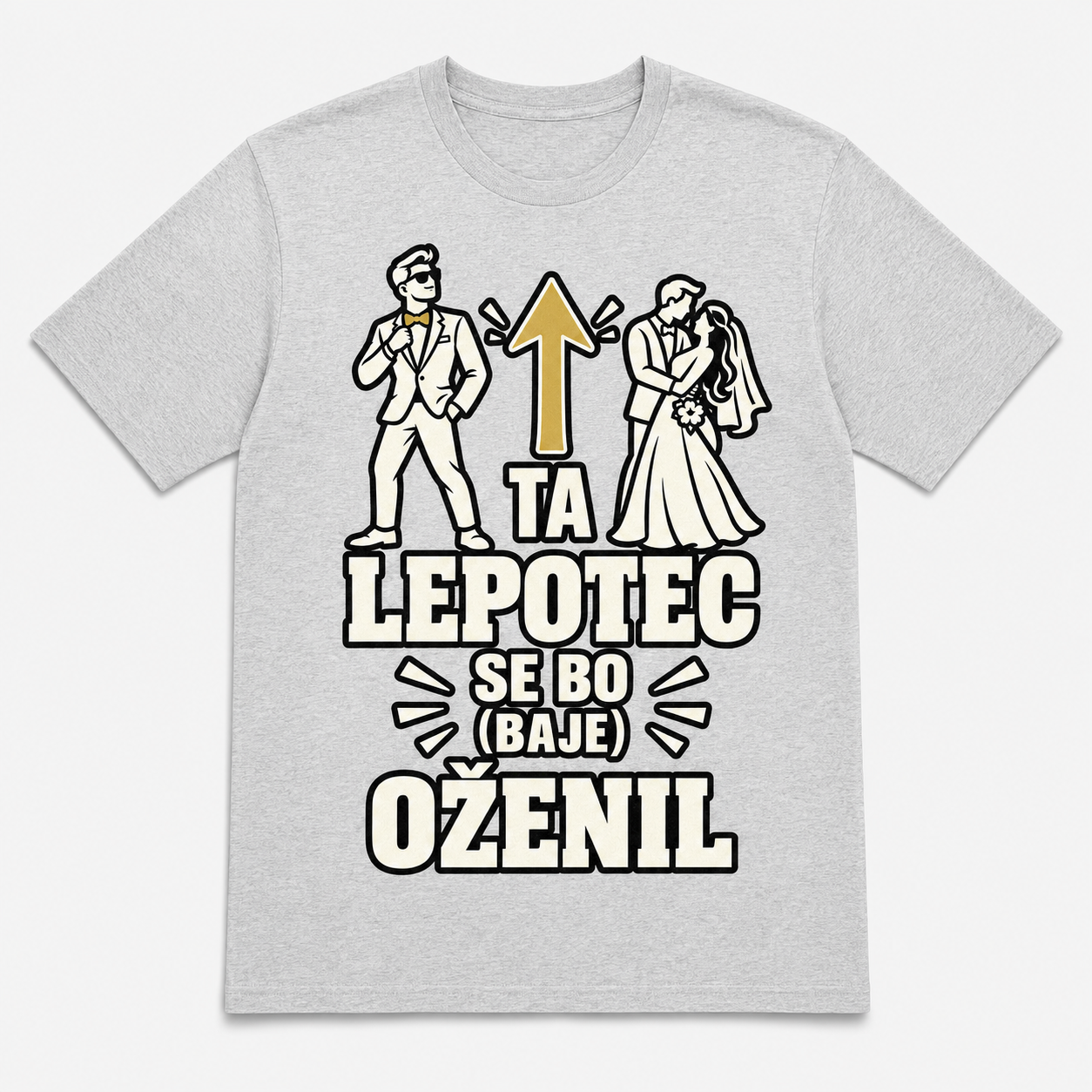 Majica za ženina Ta lepotec se bo baje oženil, siva