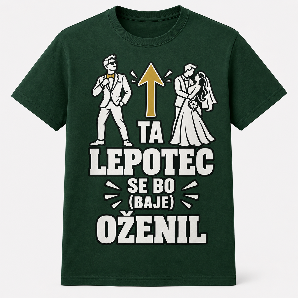 Majica za ženina Ta lepotec se bo baje oženil, stekleno zelena