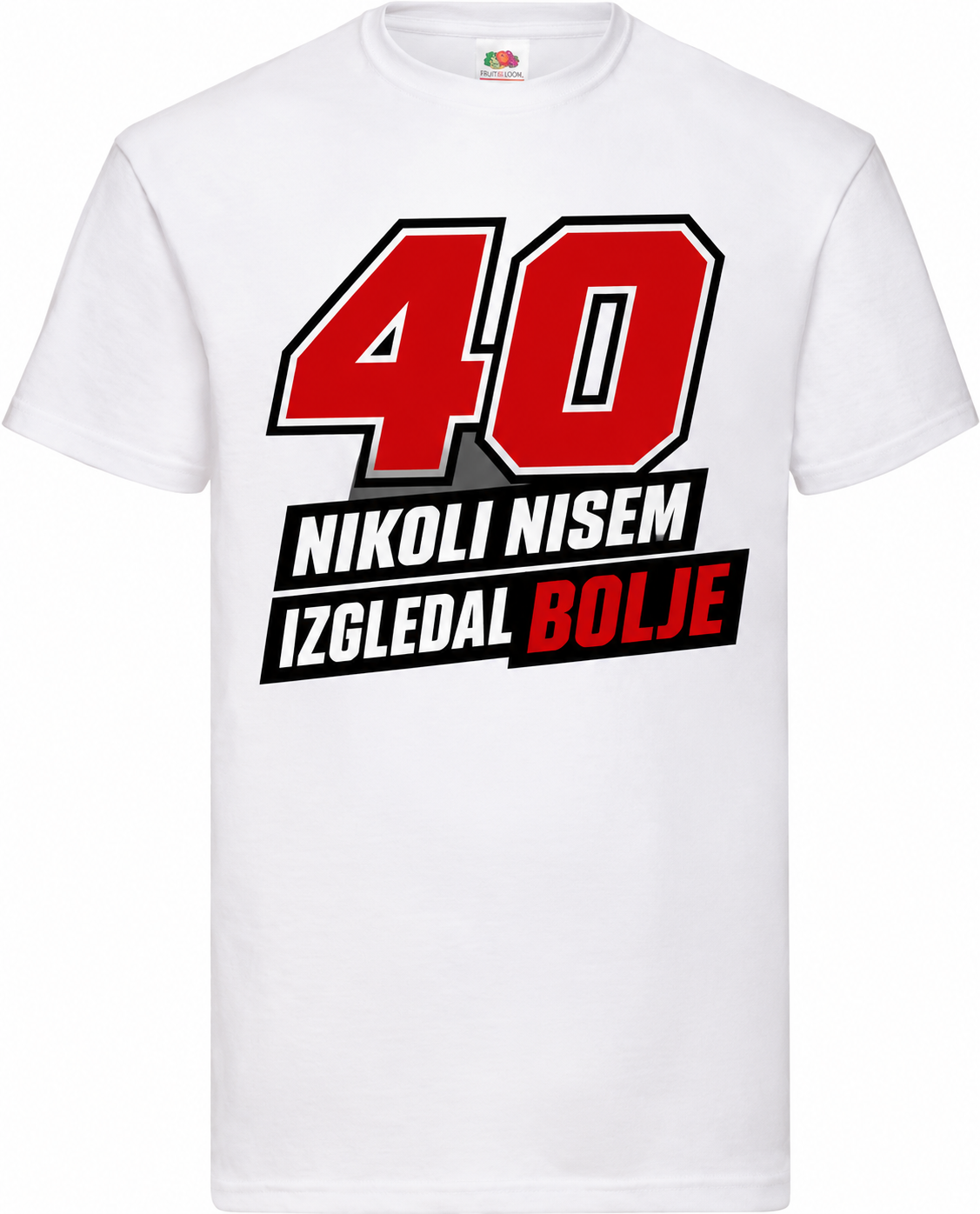 Moška majica za 40 let Nikoli nisem izgledal bolje, Fruit of the Loom, bela