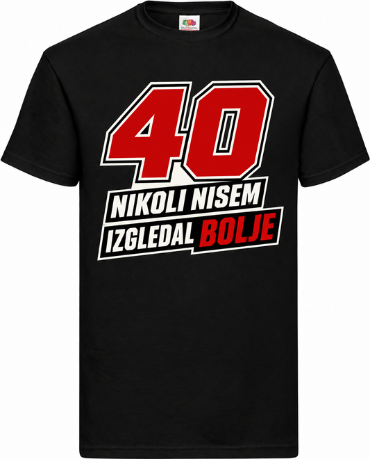 Moška majica za 40 let Nikoli nisem izgledal bolje, Fruit of the Loom, črna
