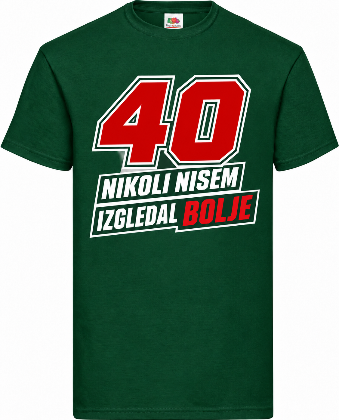 Moška majica za 40 let Nikoli nisem izgledal bolje, Fruit of the Loom, stekleno zelena