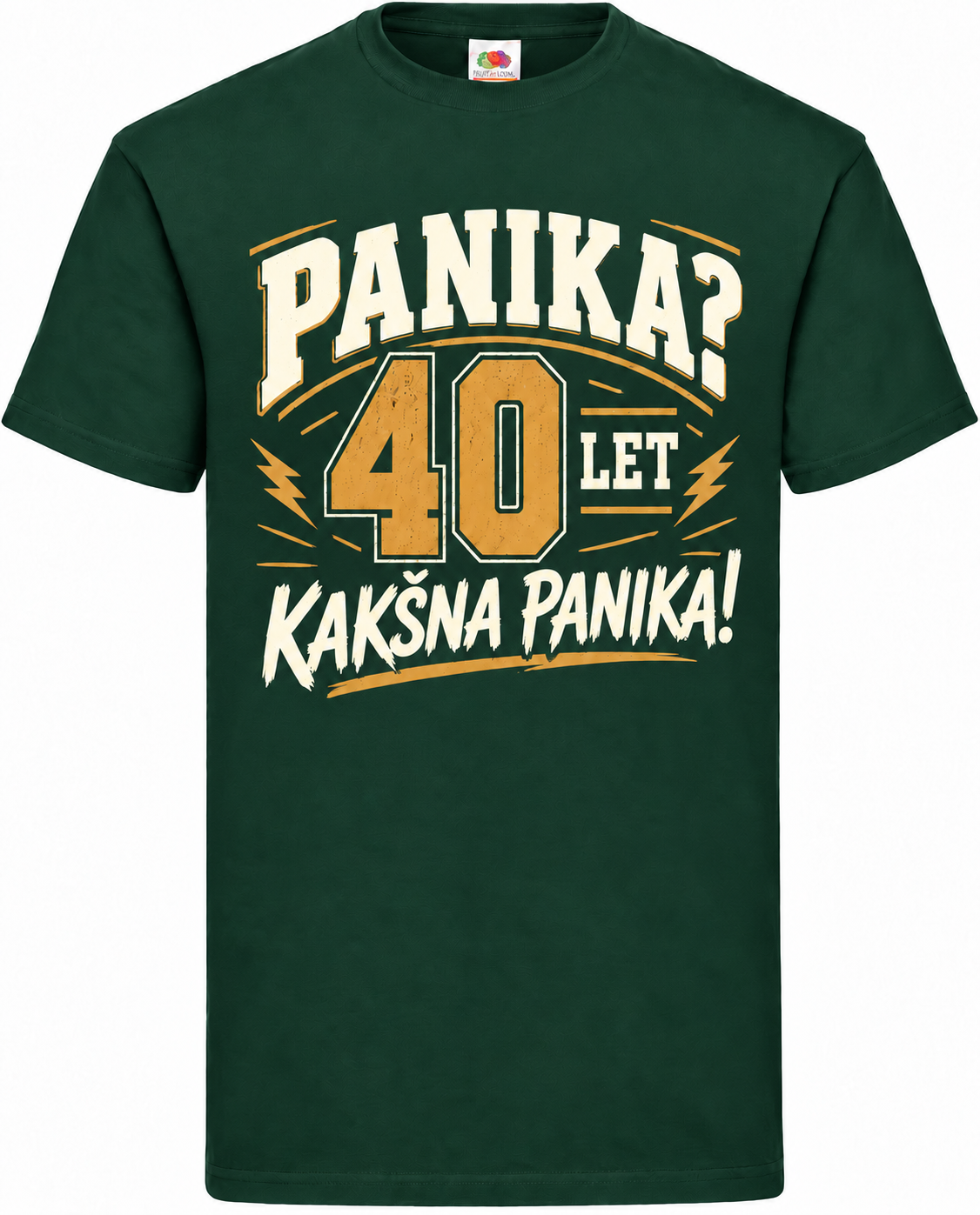 Moška majica za 40 let Panika? Kakšna panika!, Fruit of the Loom, stekleno zelena